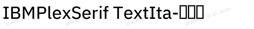 IBMPlexSerif TextIta字体转换